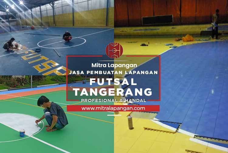 Harga Jasa Pembuatan Lapangan Futsal Tangerang 2024