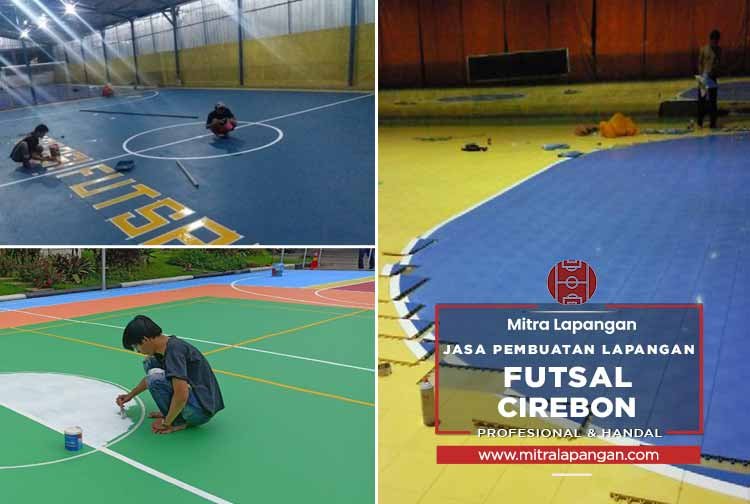 Harga Jasa Pembuatan Lapangan Futsal Cirebon 2024