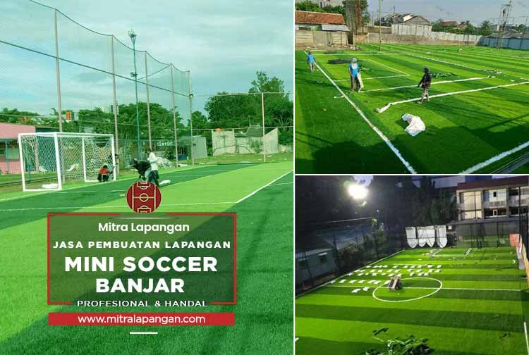 Harga Jasa Pembuatan Lapangan Mini Soccer Banjar 2024